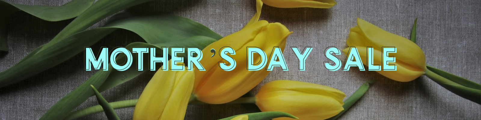 Mother's Day Sale