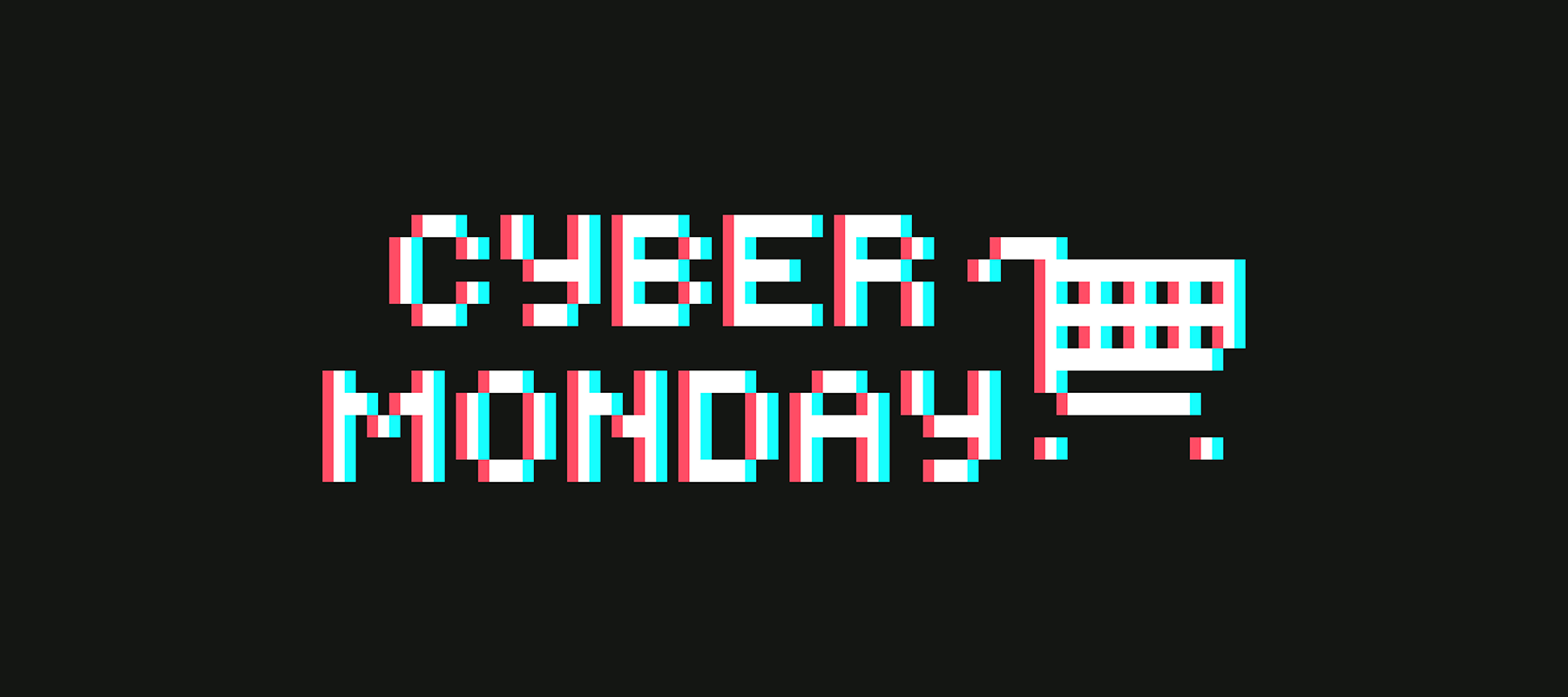 Cyber Monday!